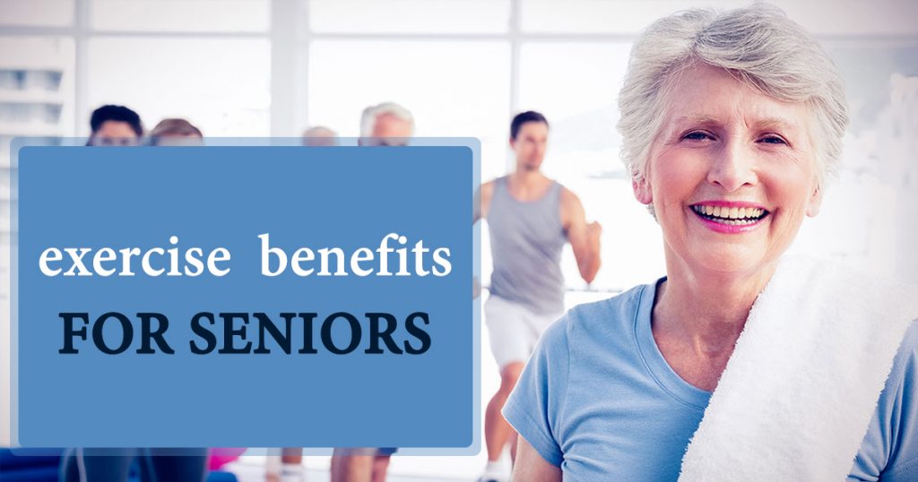 The Ideal Exercise Benfits for Seniors 