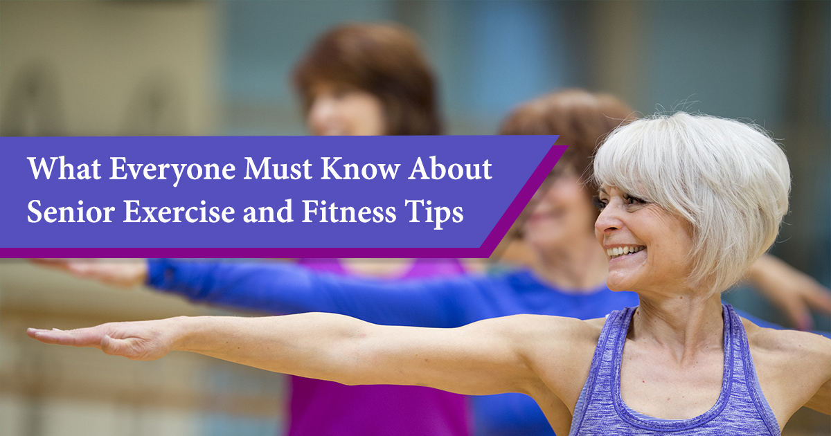 Best Senior Exercise and Fitness Tips