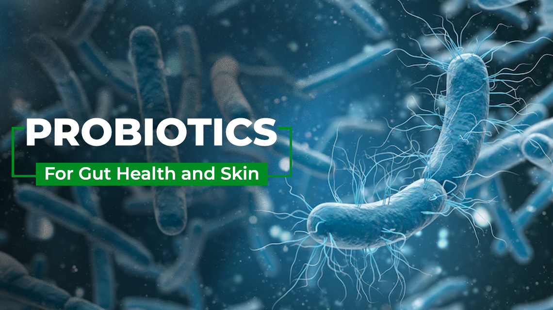 Probiotics for gut health and skin
